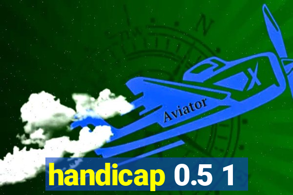 handicap 0.5 1